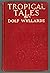 Tropical Tales and Others