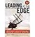 Leading at the Edge: Leadership Lessons from the Extraordinary Saga of Shackleton's Antarctic Expedition (Paperback) - Common