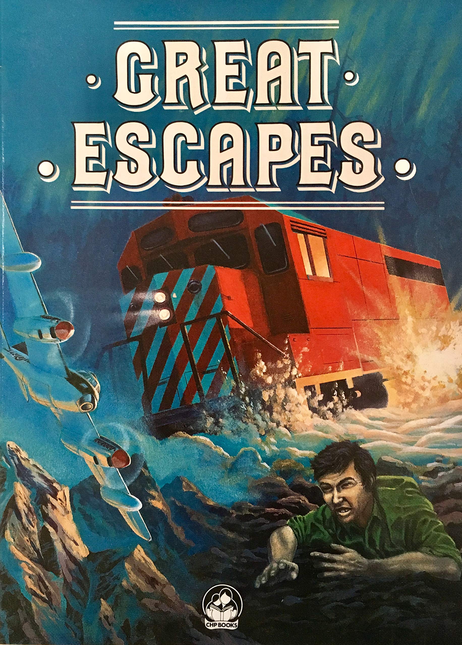 The CHP Book of Great Escapes (Hardcover)