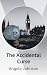 The Accidental Curse