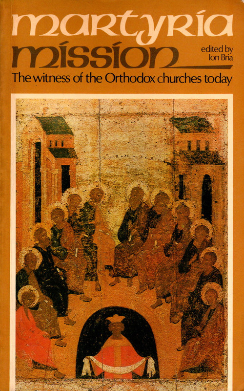 Martyria/Mission: The Witness of the Orthodox Churches Today