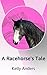 A Racehorse's Tale