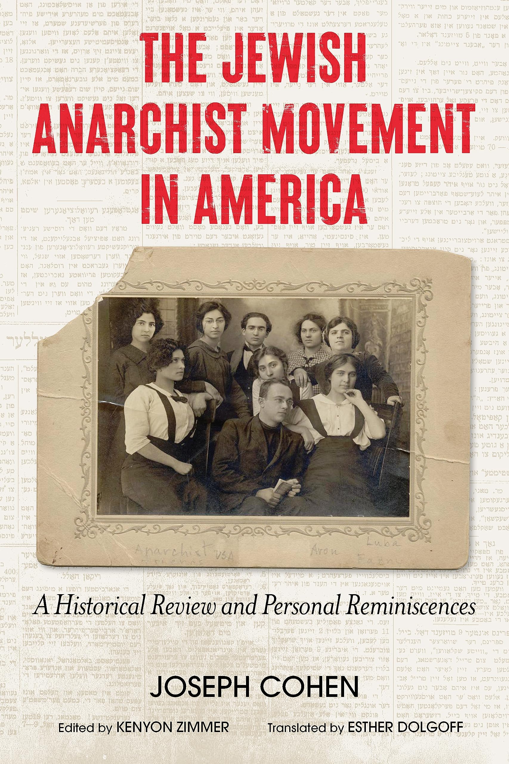 The Jewish Anarchist Movement in America: A Historical Review and Personal Reminiscences (Kindle Edition)