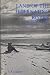 LAND OF THE HIBERNATING RIVERS; LIFE IN THE ARCTIC