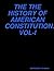 THE THE HISTORY OF AMERICAN CONSTITUTION.VOL-I by Mahmudur Rahman