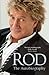 Rod: The Autobiography by Rod Stewart (2013-02-14)