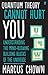 Quantum Theory Cannot Hurt You: Understanding the Mind-Blowing Building Blocks of the Universe by Chown, Marcus (2014) Paperback