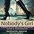 Nobody's Girl: A Memoir of Lost Innocence, Modern Day Slavery & Transformation