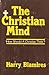 The Christian Mind: How Should a Christian Think? by Harry Blamires (1980-06-03)