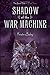 Shadow of the War Machine (The Secret Order) by Kristin Bailey (2016-02-02)