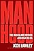 Manhood: The Masculine Virt...