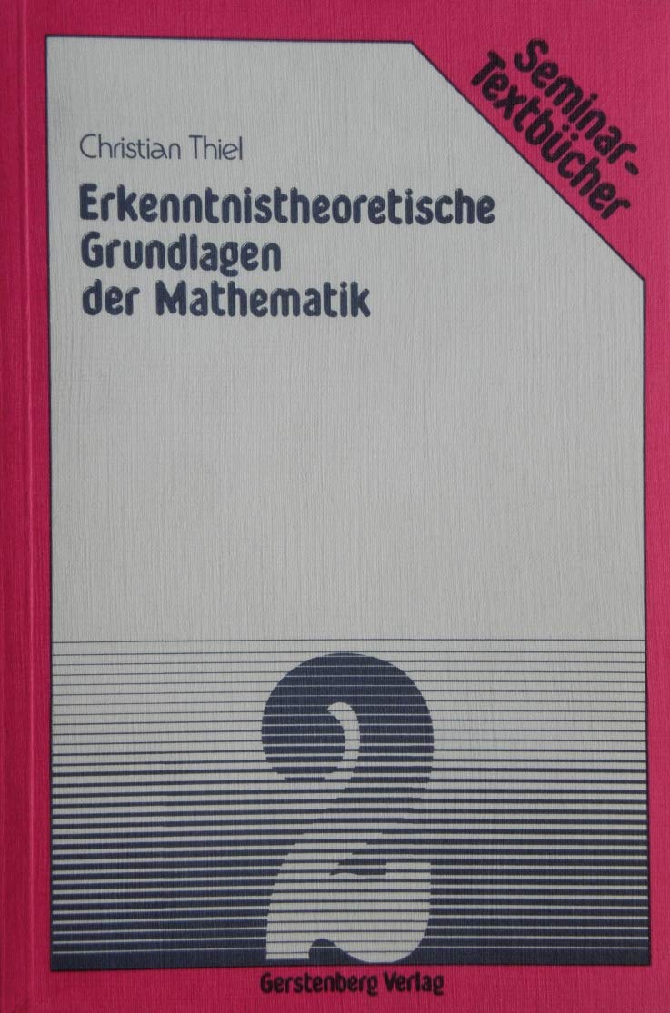 Erkenntnistheoretische Grundlagen der Mathematik. Eine Textauswahl (Paperback)