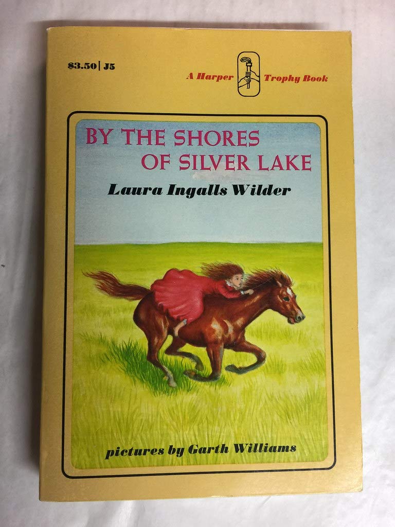 By the Shores of Silver Lake - Laura Ingalls Wilder Yellow Cover