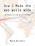 How I Made the Web World Wi...