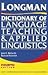 Longman Dictionary of Language Teaching & Applied Linguistics (4th, 11) by Richards, Jack - Schmidt, Richard W [Paperback (2010)]