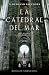 CATEDRAL DEL MAR, LA by Ildefonso Falcones