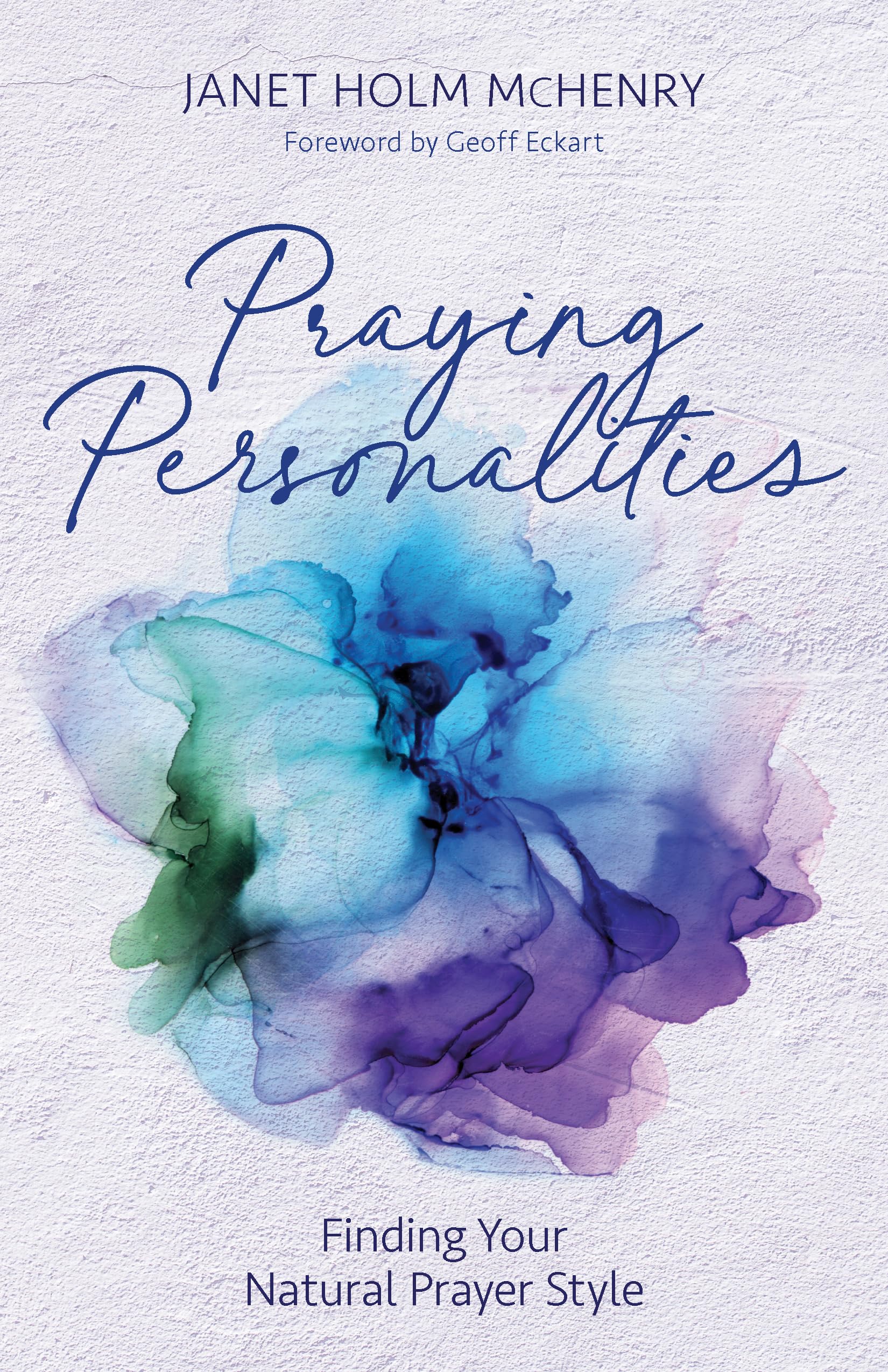 Praying Personalities: Finding Your Natural Prayer Style (Paperback)