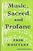 Music, Sacred and Profane by Eric Routley