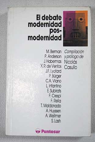 El Debate modernidad-posmodernidad (Spanish Edition)