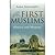 TheFirst MuslimsHistory and Memory