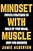 Mindset With Muscle: Proven Strategies to Build Up Your Brain, Body and Business By Jamie Alderton