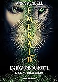 Emerald - Les légions du Soleil (Romance Urban Fantasy): (édition française) (Les cinq Royaumes t. 5)