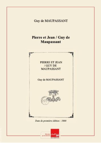 Pierre et Jean / Guy de Maupassant [Edition de 1888]