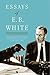 Essays of E b White By White E B