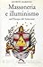 Massoneria e illuminismo nell'Europa del Settecento