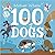 100 Dogs Paperback 9 Aug 2018