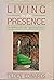 Living in the Presence by Tilden Edwards
