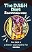 The DASH Diet Breakthrough ...