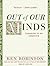 Out of Our Minds: Learning to be Creative by Robinson, Ken on 27/09/2011 Unabridged edition