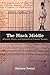 The Black Middle: Africans, Mayas, and Spaniards in Colonial Yucatan by Restall, Matthew published by Stanford University Press