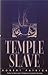 Temple Slave (Richard Kasak Books) by Robert Patrick (1994-05-03)