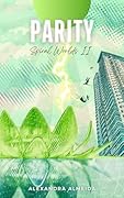 Parity (Spiral Worlds, #2)