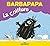 La Petite Bibliotheque De Barbapapa: La Coiffure by Tison, Annette, Taylor, Talus published by Livres du Dragon d'Or (2006)