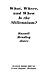 What, where, and when is the millenium?