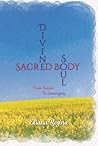 Divine Soul Sacred Body: From Suicide To Sovereignty