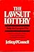 The Lawsuit Lottery: Only the Lawyers Win