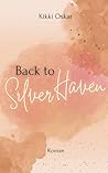 Back to Silver Haven by Kikki Oskar