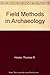 Field Methods in Archaeology 7th edition by Hester, Thomas R., Shafer, Harry J., Feder, Kenneth L. (1997) Hardcover
