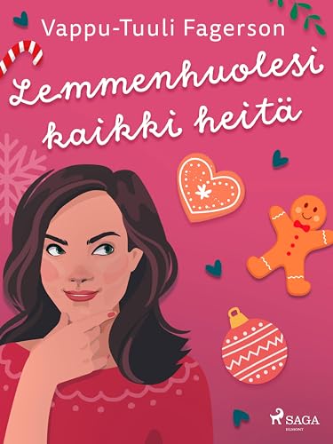 Lemmenhuolesi kaikki heitä: jouluromaani (Finnish Edition)
