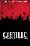 CASTILLO: Un lugar olvidado por Dios (Spanish Edition)
