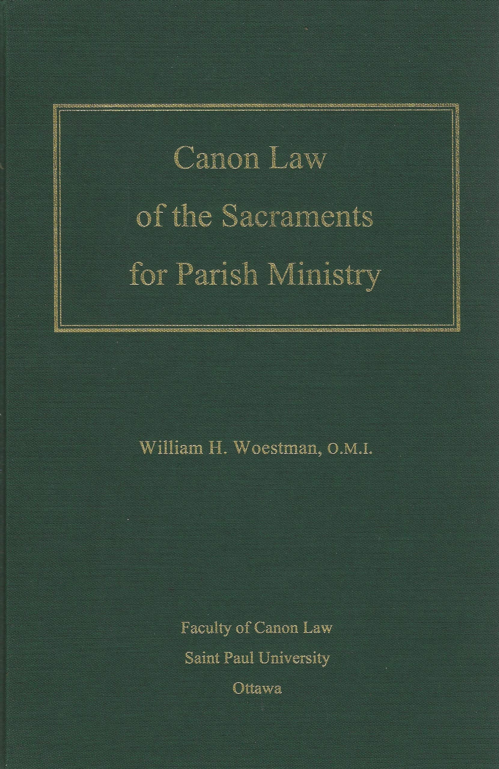 Canon Law of the Sacraments for Parish Ministry (Unknown Binding)
