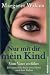 Nur mit dir, mein Kind