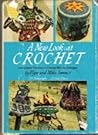 A New Look at Crochet: Using Basic Stitches to Create Modern Designs
