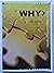 Why: Pursuing Answers to Life's Biggest Questions (Small Group Study Guide)