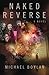 Naked Reverse (Arche Series) (Volume 1) by Michael Boylan (2016-01-21)