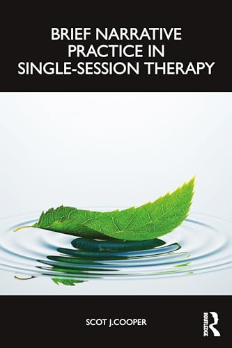 Brief Narrative Practice in Single-Session Therapy (Paperback)